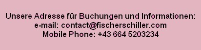 Unsere Adresse f�r Buchung und Information